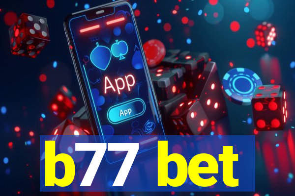 b77 bet